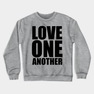 John 13:34 Love One Another Large Typography Crewneck Sweatshirt